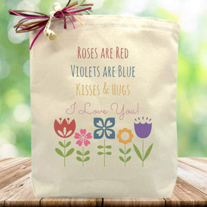 Roses Are Red, Violets Are Blue, Kisses & Hugs, I Love You Gift Tote