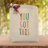 You Got This Gift Tote