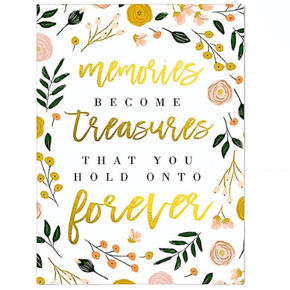 Memories Become Treasures You Hold on to Forever