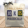 I Tell Dad Jokes Gift Tote