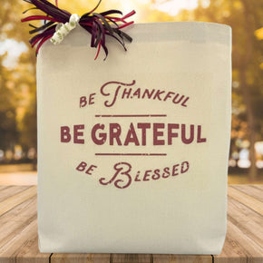 Be Thankful Be Grateful Be Blessed  Gift Tote