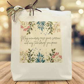 May Memories Ease Your Sorrow and May Time Bring You Peace Gift Tote