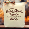 Pumpkin Spice and Everything Nice Gift Tote