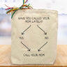 Have You Called Your Mom Gift Tote