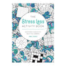 stress less activity book with soothing puzzles to help you unwind