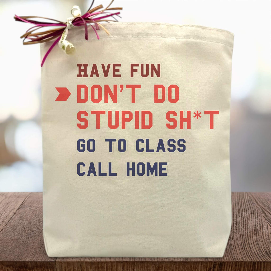 Don't Do Stupid Stuff Gift Tote