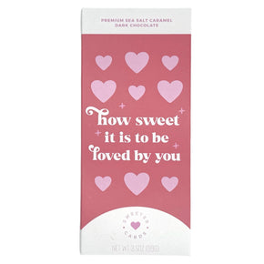 "How Sweet It Is To Be Loved By You" Sea Salt Caramel Dark Chocolate Bar